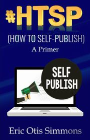 #HTSP - How to Self-Publish, Simmons Eric Otis