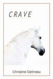 Crave, Gelineau Christine