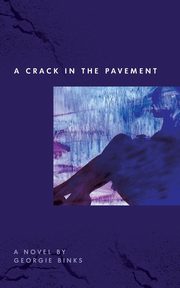 A Crack in the Pavement, Binks Georgie