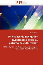 Un espace de navigation hypermdia ddi au patrimoine culturel bti, VARANO-S