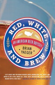 Red, White, and Brew, Yaeger Brian