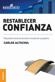 Restablecer Confianza, Altschul Carlos