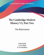 The Cambridge Modern History V2, Part Two, Acton Lord