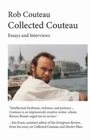 Collected Couteau. Essays and Interviews (Third, Revised Edition), Couteau Rob