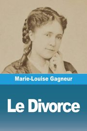 Le Divorce, Gagneur Marie-Louise