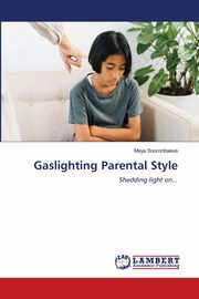 Gaslighting Parental Style, Sooronbaeva Maya