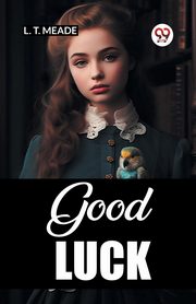 Good Luck, Meade L. T.