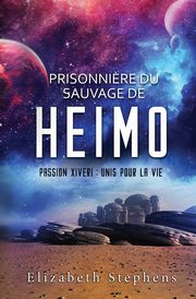 Prisonni?re du Sauvage de Heimo, Stephens Elizabeth