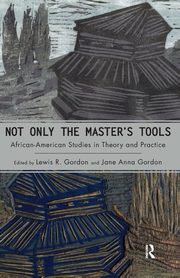 Not Only the Master's Tools, Gordon Lewis R.