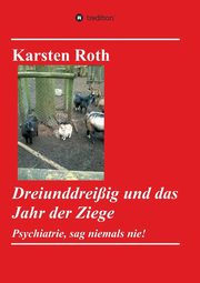 Dreiunddreiig und das Jahr der Ziege, Roth Karsten