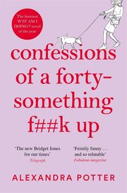 Confessions of a Forty-Something F**k Up, Potter Alexandra