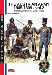 The Austrian army 1805-1809 - vol. 2, Acerbi Enrico