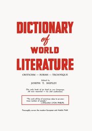 Dictionary of World Literature, Shipley Joseph T