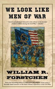 We Look Like Men of War, Forstchen William R.