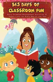 365 Days of Classroom Fun, Ortwerth Kristen R