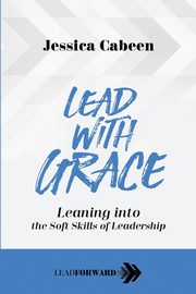 Lead with Grace, Cabeen Jessica