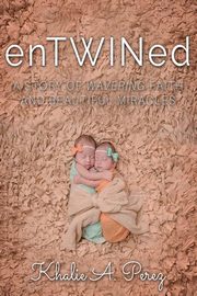 enTWINed, Perez Khalie