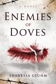 Enemies of Doves, Gluhm Shanessa