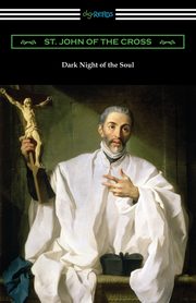 ksiazka tytu: Dark Night of the Soul autor: St. John of the Cross