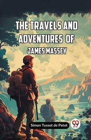 The Travels And Adventures Of James Massey, Tyssot de Patot Simon