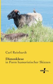 Dintenklexe, Reinhardt Carl