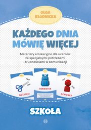 ksiazka tytu: Kadego dnia mwi wicej Szkoa autor: Kodnicka Olga