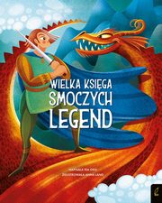 Fantastyczne stworzenia Wielka ksiga smoczych legend, Orsi Tea