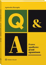 ksiazka tytu: Prawo spadkowe Przed egzaminem autor: Skorupka Agnieszka