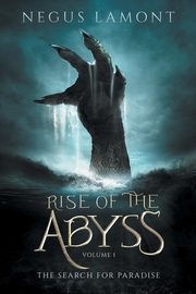 Rise of the Abyss, Lamont Negus