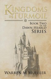 Kingdoms in Turmoil, Mueller Warren M