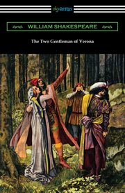 The Two Gentleman of Verona, Shakespeare William