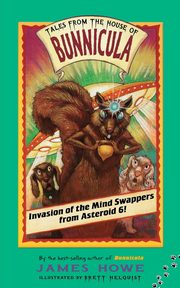 Invasion of the Mind Swappers from Asteroid 6!, Howe James