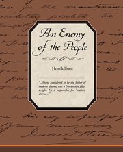 An Enemy of the People, Ibsen Henrik Johan