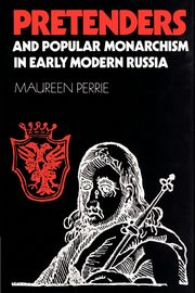 Pretenders and Popular Monarchism in Early Modern Russia, Perrie Maureen