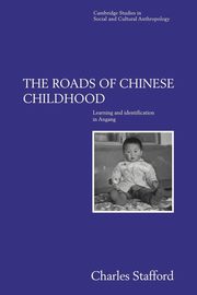 The Roads of Chinese Childhood, Stafford Charles