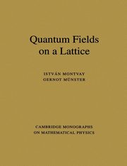 Quantum Fields on a Lattice, Montvay Istvan