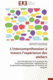 L intercomprhension ? travers l exprience des ateliers, Collectif