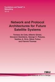 Network and Protocol Architectures for Future Satellite Systems, de Cola Tomaso