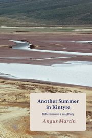 Another Summer in Kintyre, Martin Angus