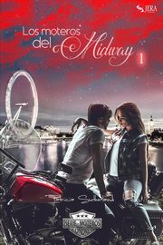 Los moteros del MidWay, 1, Sutherland Patricia