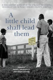 A Little Child Shall Lead Them, Daugherity Brian J