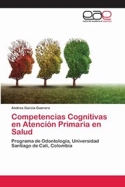 Competencias Cognitivas en Atencin Primaria en Salud, Garca Guerero Andrea