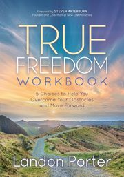 True Freedom Workbook, Porter Landon