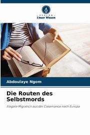 Die Routen des Selbstmords, NGOM Abdoulaye