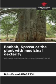 Baobab, Kpassa or the plant with medicinal dexterity, AKABASSI BOKO PASCAL