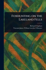 Foxhunting on the Lakeland Fells, Clapham Richard