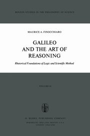 Galileo and the Art of Reasoning, Finocchiaro M.A.
