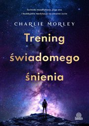 Trening wiadomego nienia, Morley Charlie