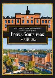 Potga Scheiblerw Imperium, Gawryszczak Marcin, Laurentowicz-Granas Magorzata