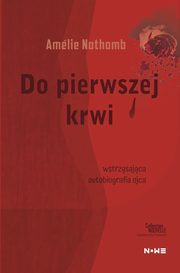 Do pierwszej krwi Collection Nouvelle, Nothomb Amlie